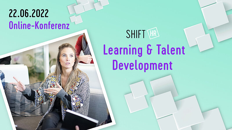 Mediathek-Serie zur Learning & Talent Development Konferenz 2022: Mit mehr Learning Experience die Transformation unterstützen​